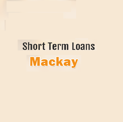 Short Term Loans Mackay